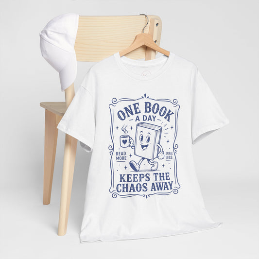 One Book a Day Keeps the Chaos Away T-Shirt — Book Lover Gift