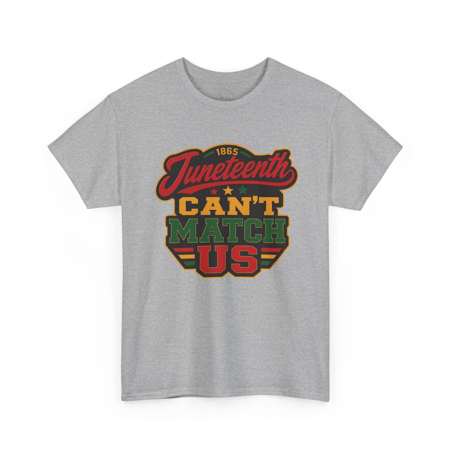 Juneteenth Can't Match Us T-Shirt – Black History Celebration Tee Gift