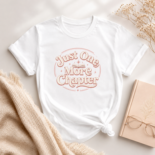 Just One More Chapter T-Shirt — Cozy Book Lover Tee Gift