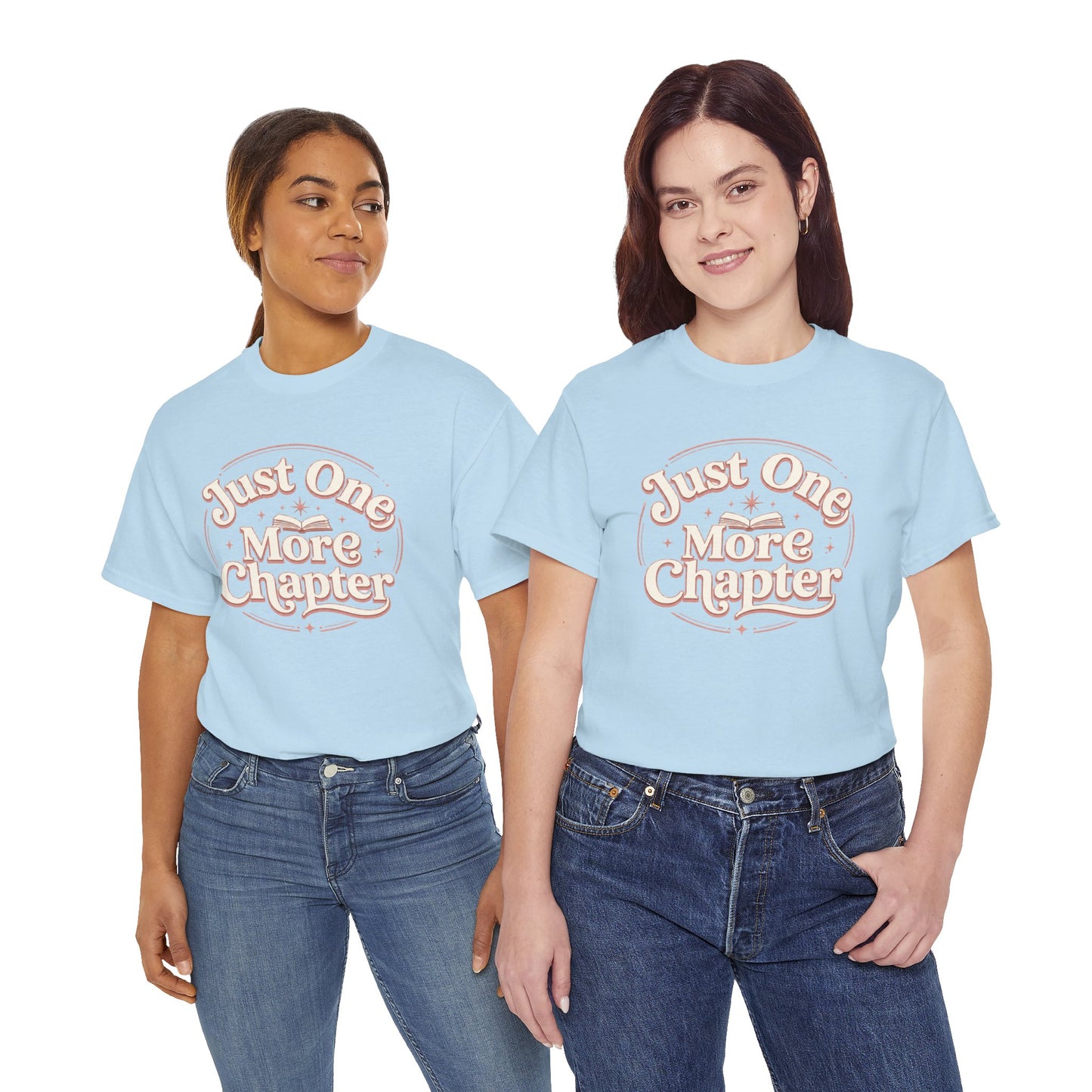 Just One More Chapter T-Shirt — Cozy Book Lover Tee Gift
