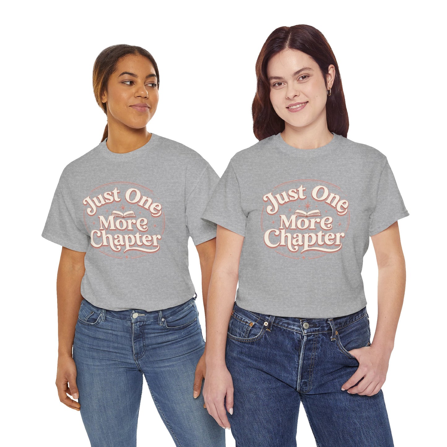 Just One More Chapter T-Shirt — Cozy Book Lover Tee Gift