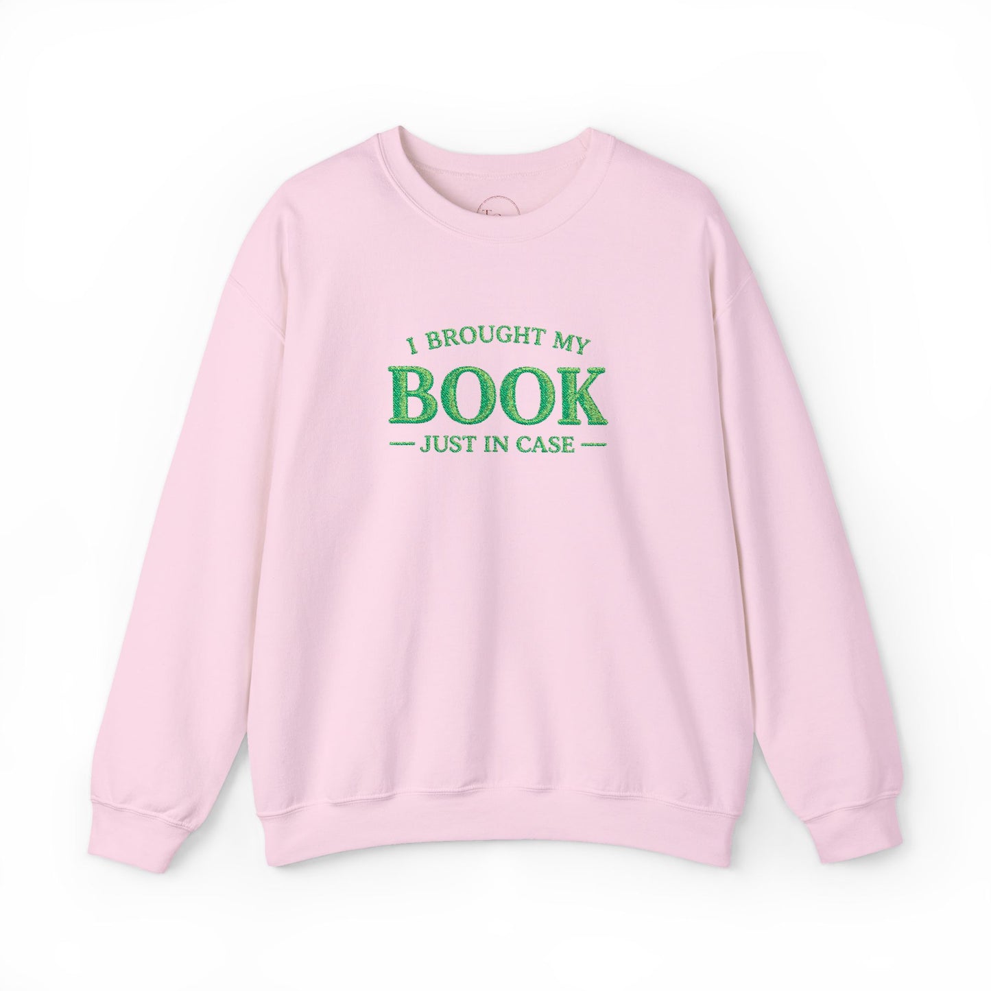 I Brought My Book Just in Case Cozy Reader Pullover – Crewneck Sweatshirt Gift