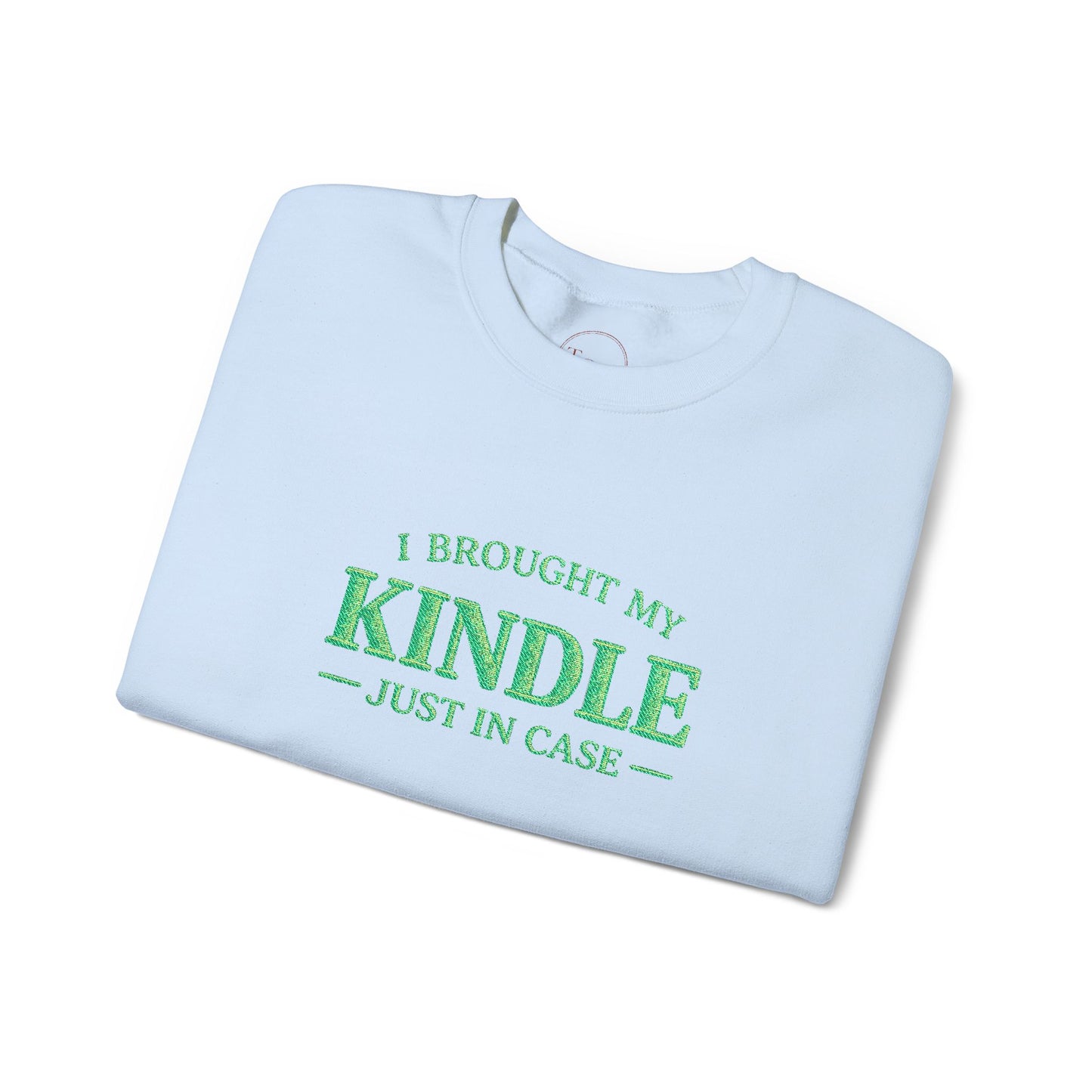 "I Brought My Kindle Just in Case" Cozy Reader Pullover – Crewneck Sweatshirt Gift