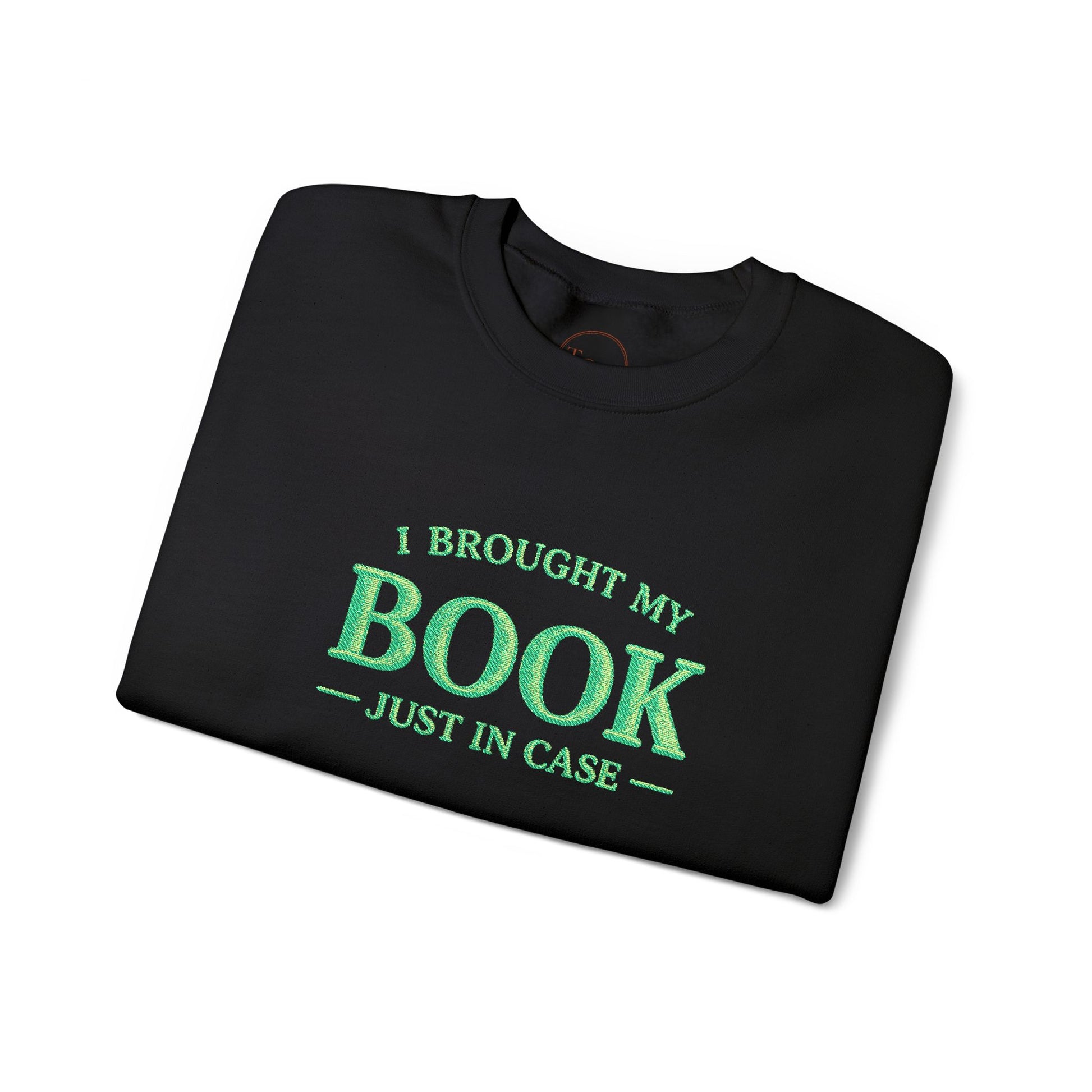 I Brought My Book Just in Case Cozy Reader Pullover – Crewneck Sweatshirt Gift