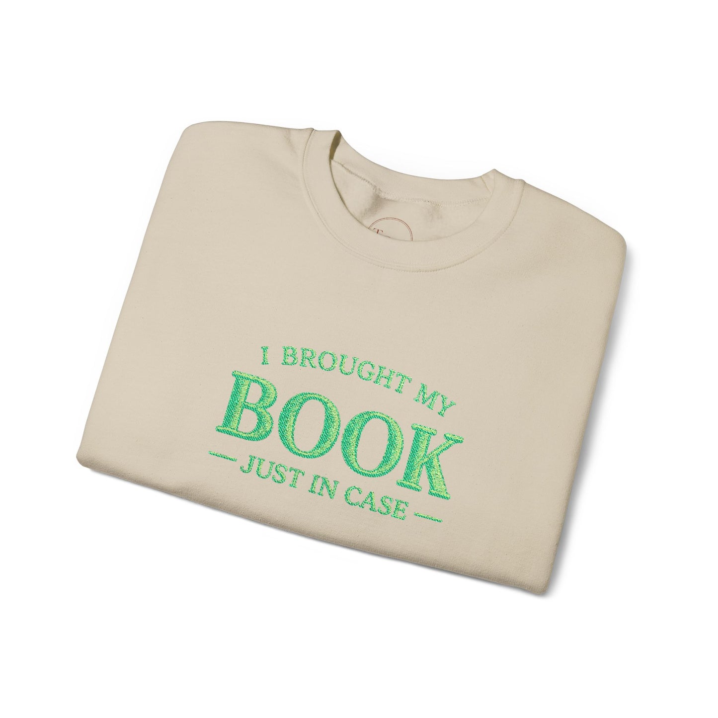 I Brought My Book Just in Case Cozy Reader Pullover – Crewneck Sweatshirt Gift