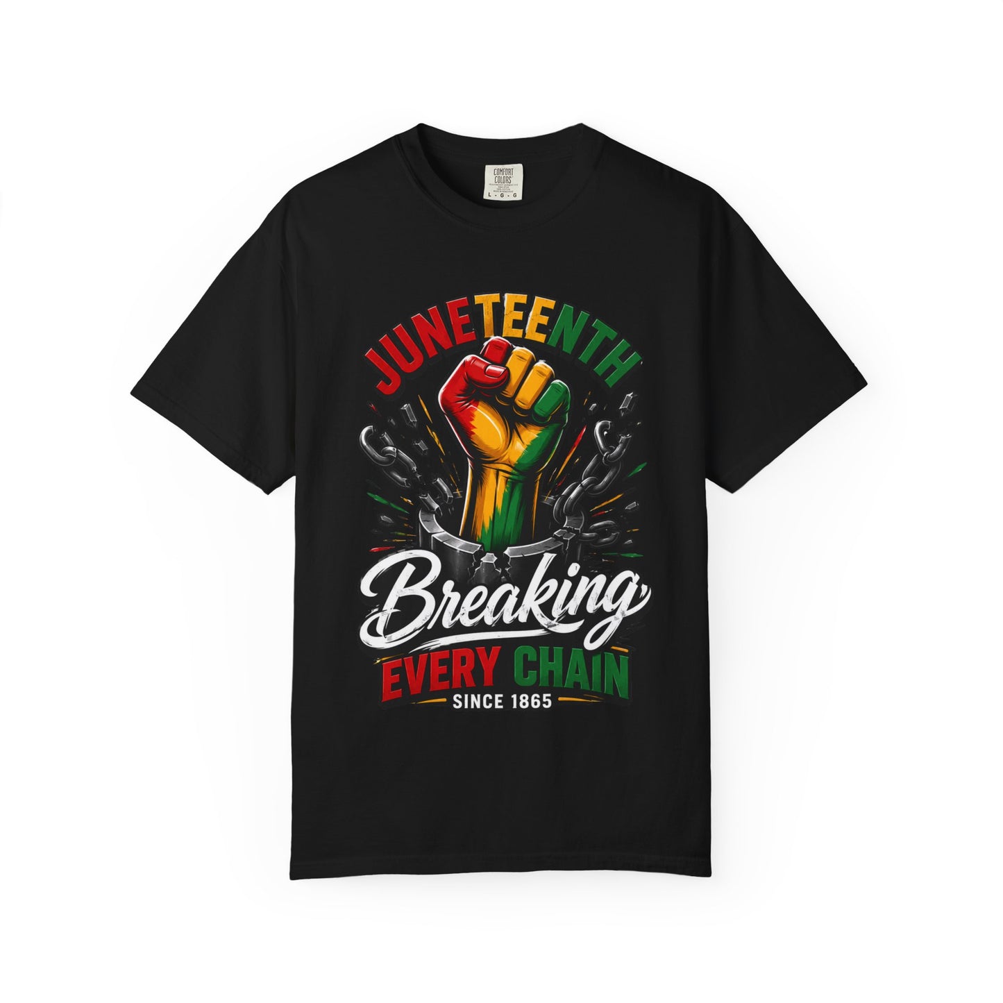 Breaking Every Chain T-Shirt — Juneteenth Freedom Day Tee