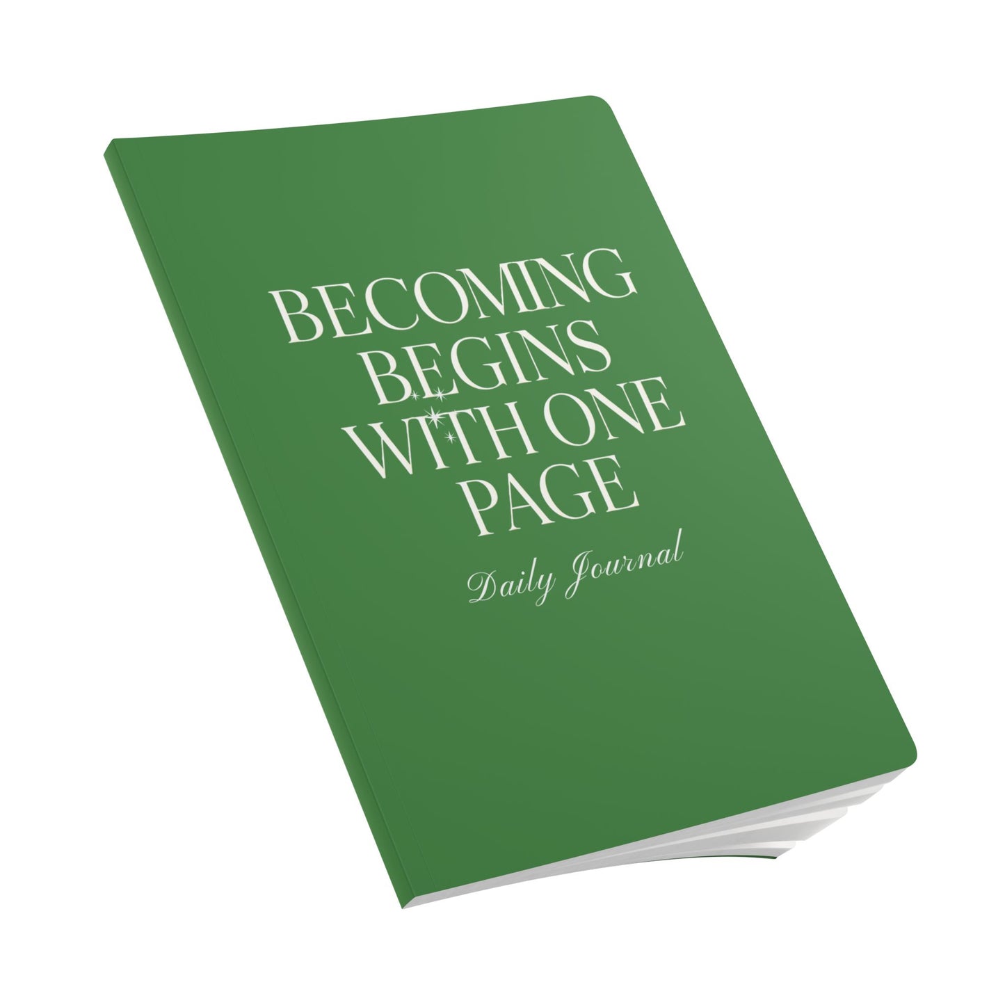 Becoming Begins with One Page Daily Journal - Green