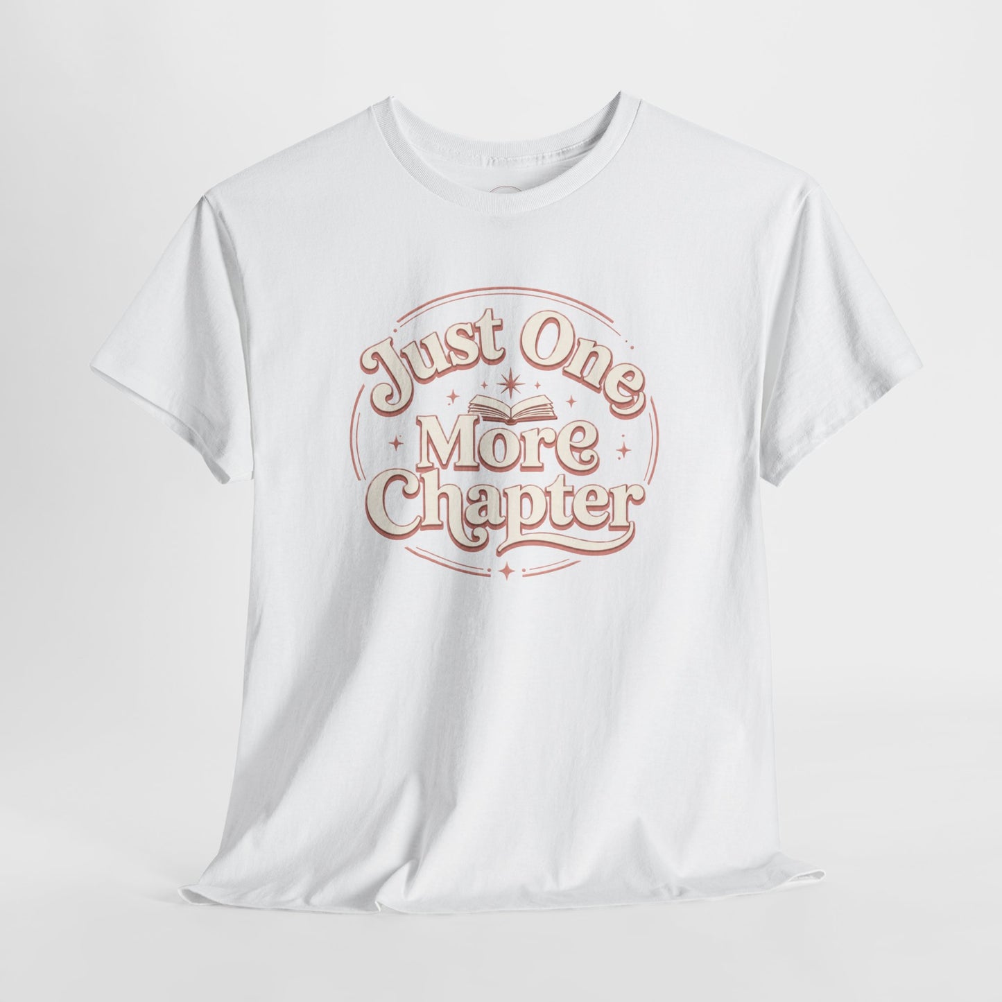 Just One More Chapter T-Shirt — Cozy Book Lover Tee Gift