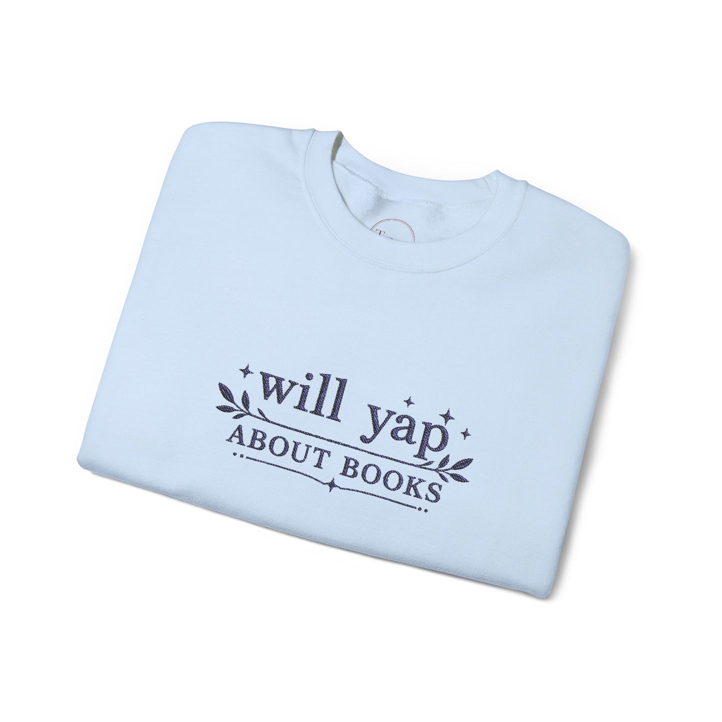 "Will Yap About Books" Cozy Reader Pullover — Crewneck Sweatshirt Gift