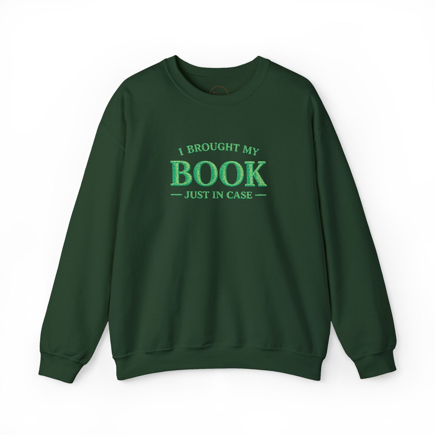 I Brought My Book Just in Case Cozy Reader Pullover – Crewneck Sweatshirt Gift