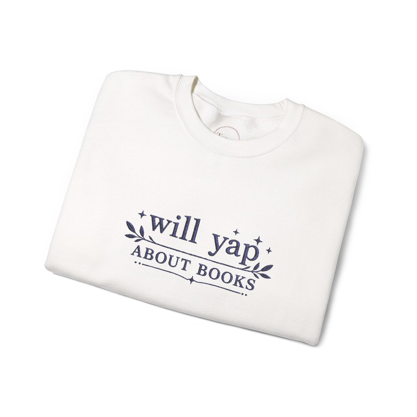 "Will Yap About Books" Cozy Reader Pullover — Crewneck Sweatshirt Gift