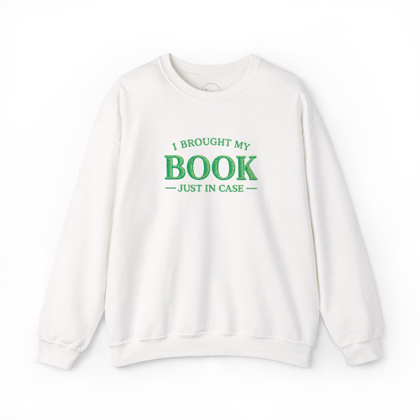 I Brought My Book Just in Case Cozy Reader Pullover – Crewneck Sweatshirt Gift