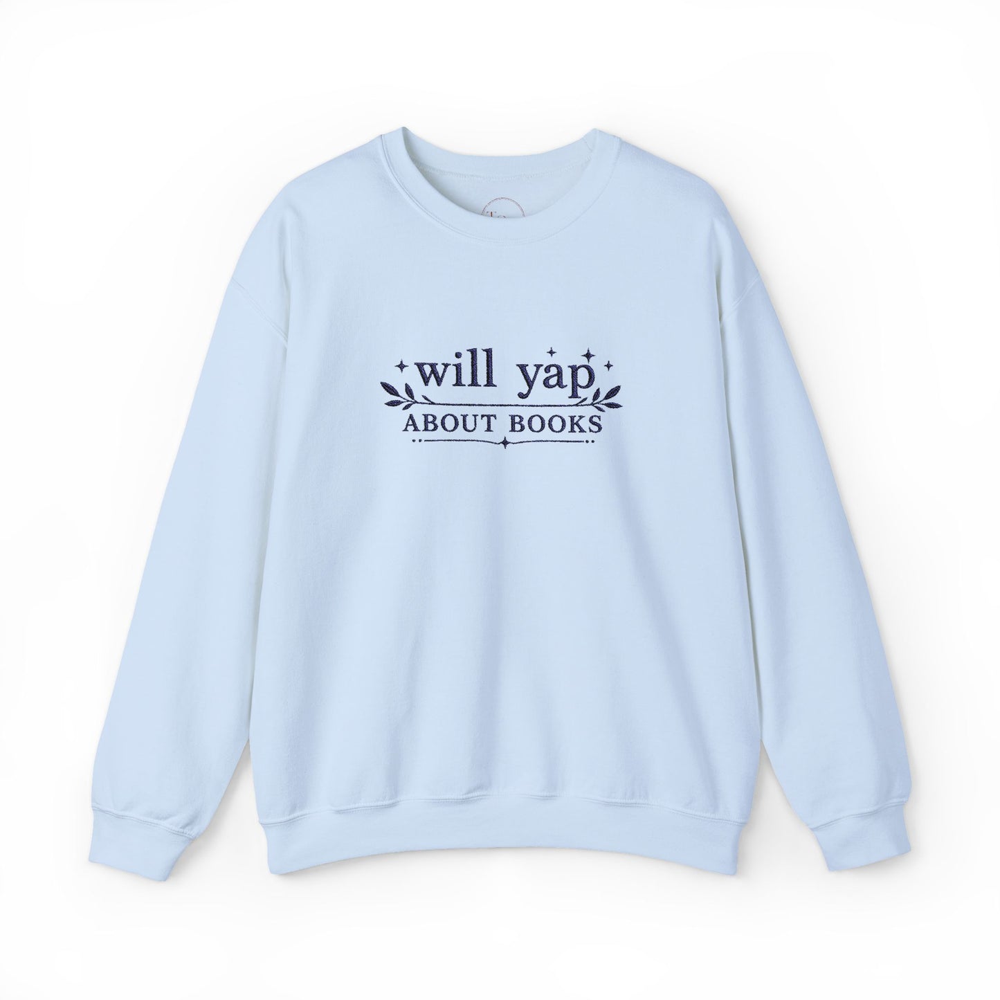 "Will Yap About Books" Cozy Reader Pullover — Crewneck Sweatshirt Gift