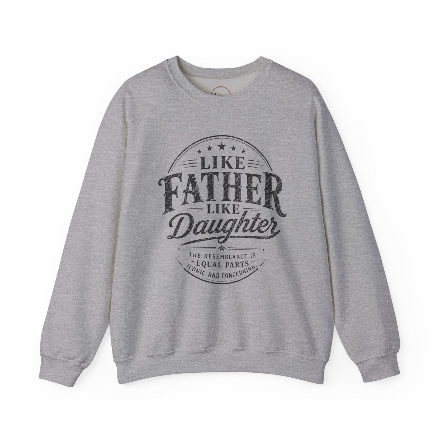 "Like Father Like Daughter" Vintage Crewneck Sweatshirt — Fathers Gift