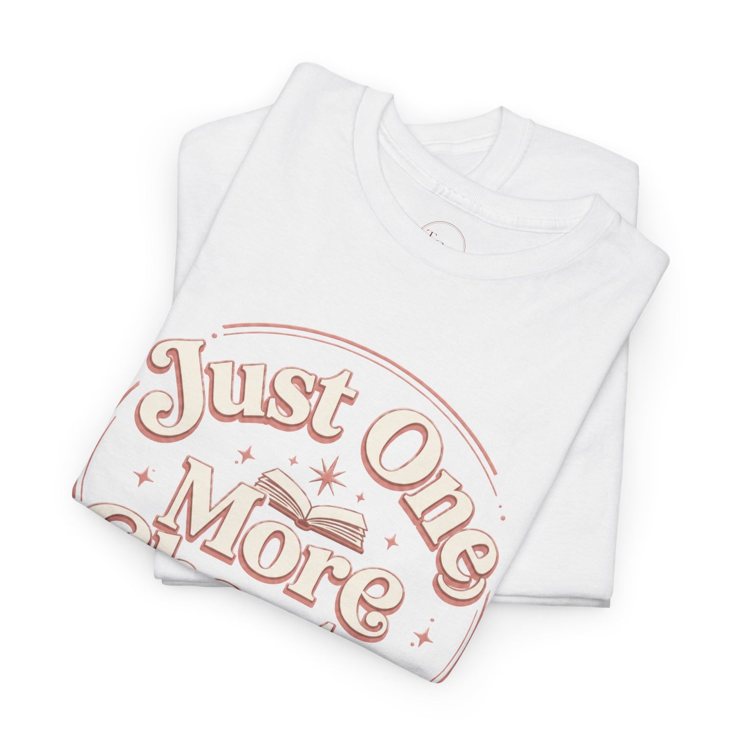 Just One More Chapter T-Shirt — Cozy Book Lover Tee Gift