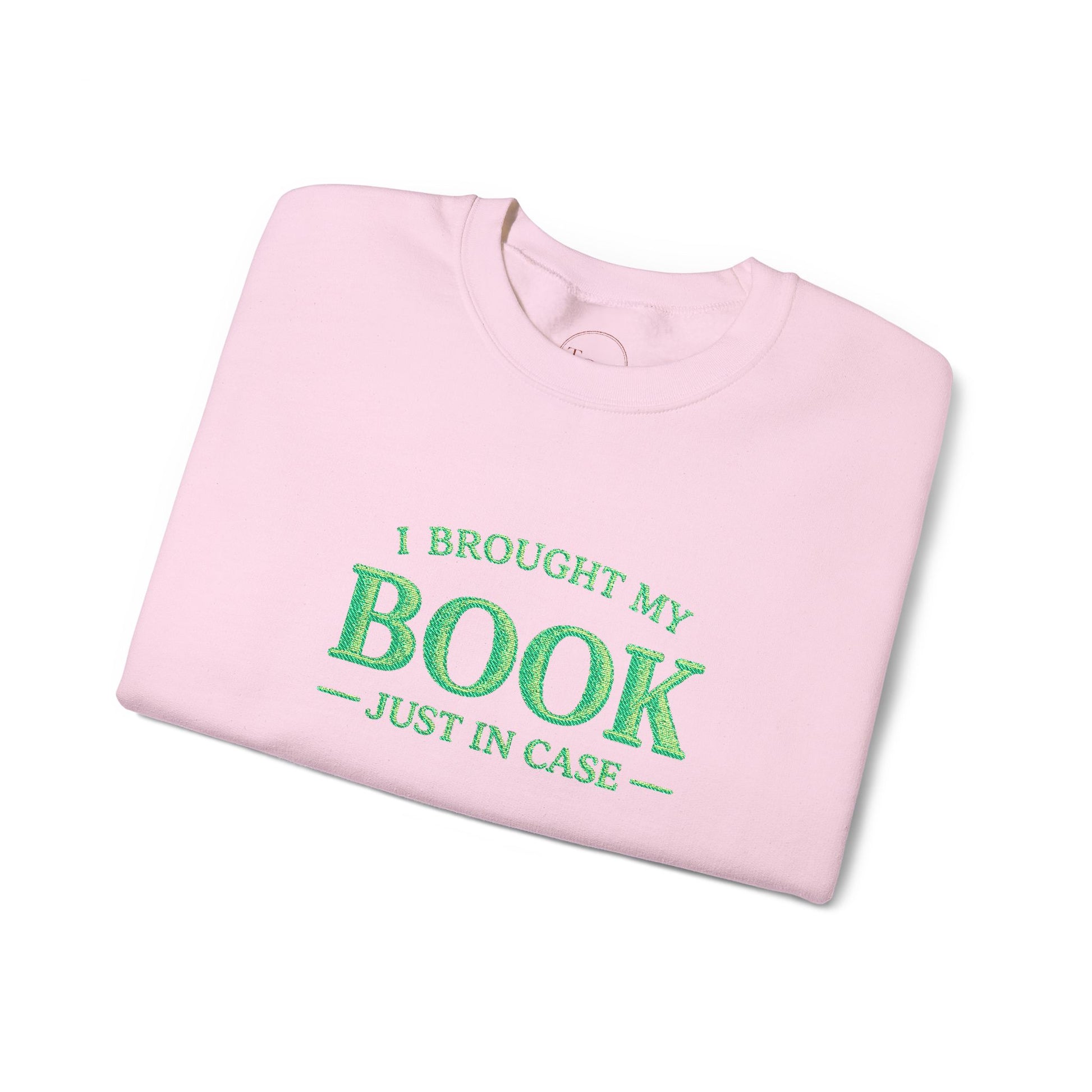 I Brought My Book Just in Case Cozy Reader Pullover – Crewneck Sweatshirt Gift