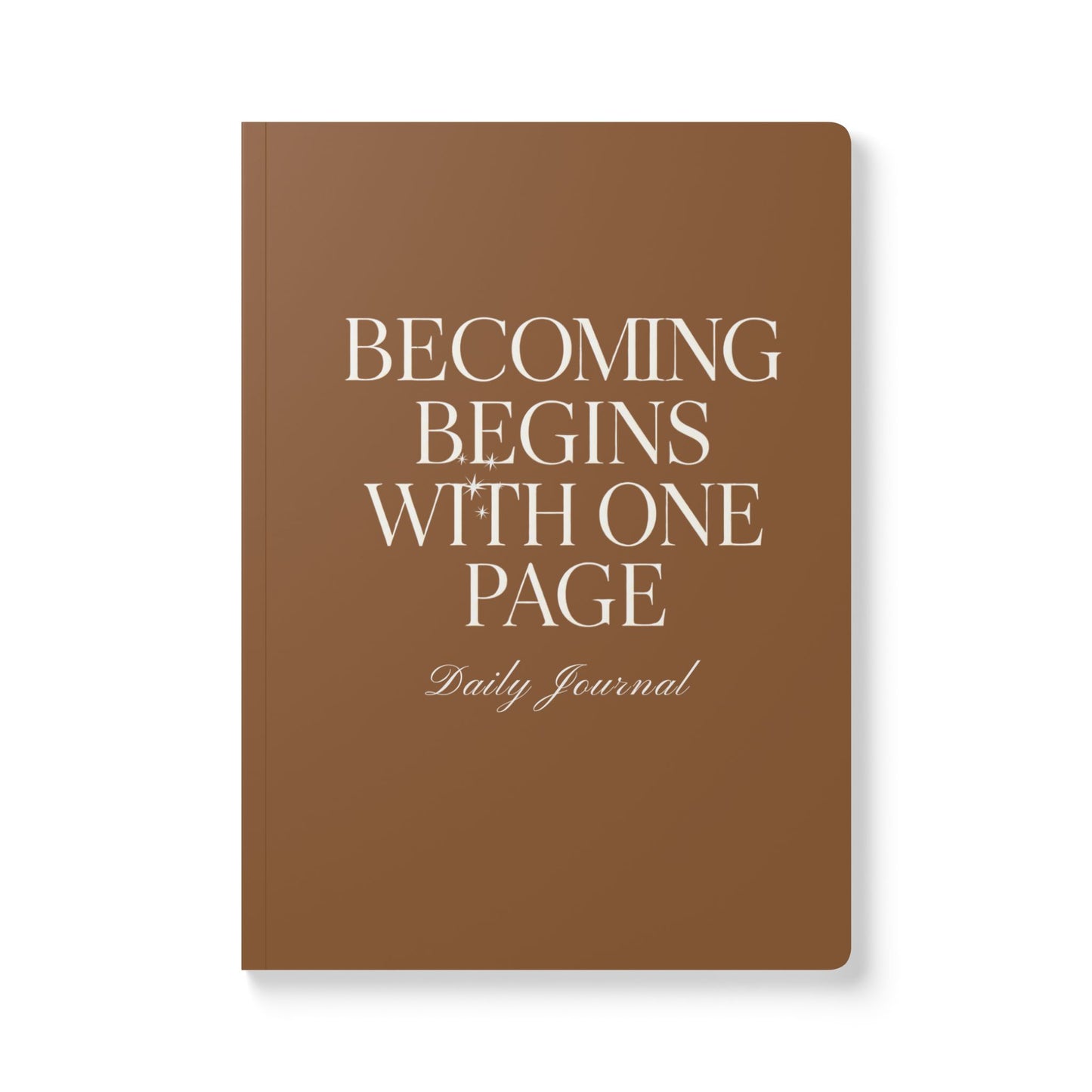Becoming Begins with One Page Daily Journal - Brown