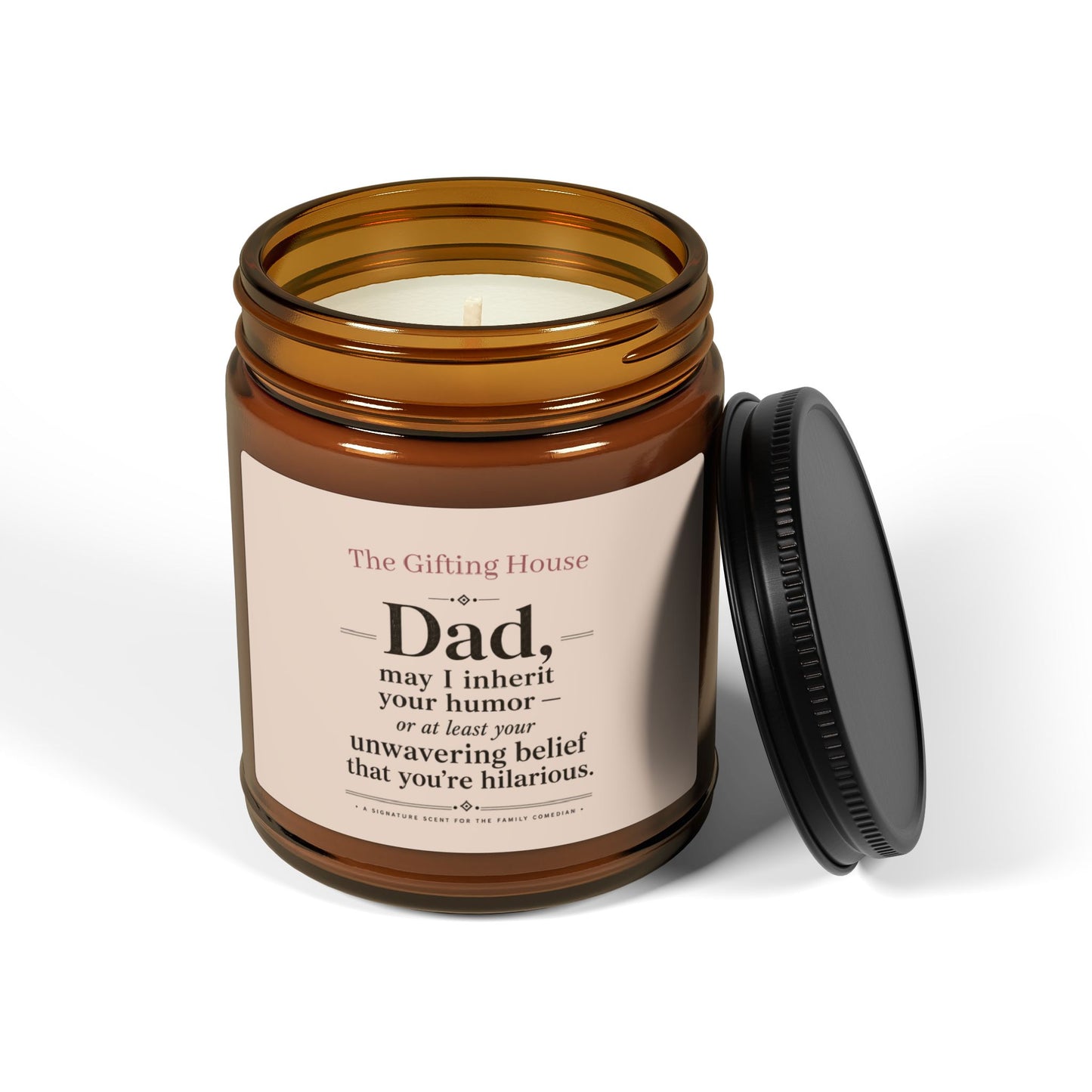 'Dad, may I inherit your humor' Soy Candle —  Father's Gift