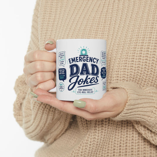 Funny Emergency Dad Jokes Coffee Cup (11oz)— Father Day Gift
