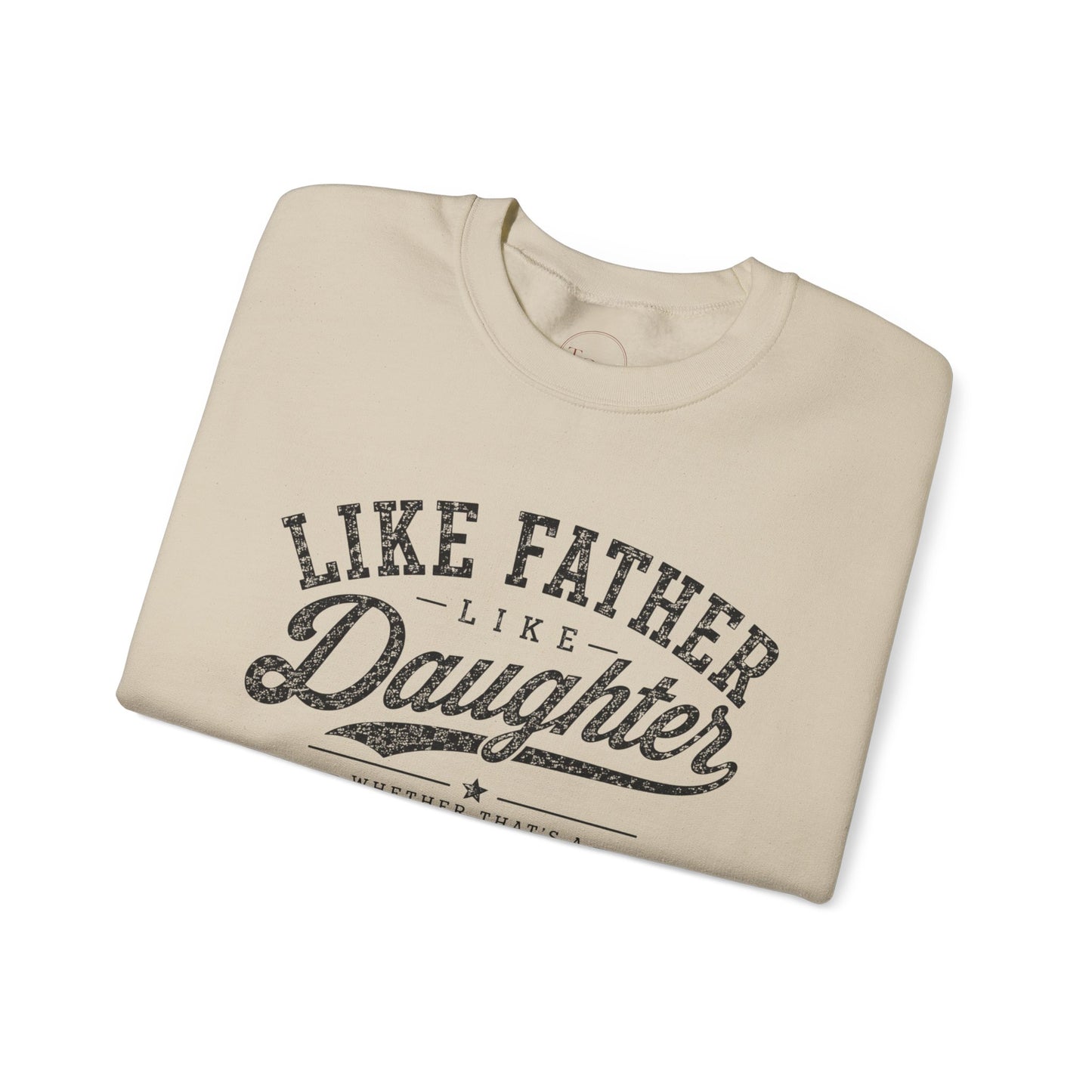 Like Father Like Daughter Sweatshirt— Cute Father-Daughter Matching Sweatshirt Gift