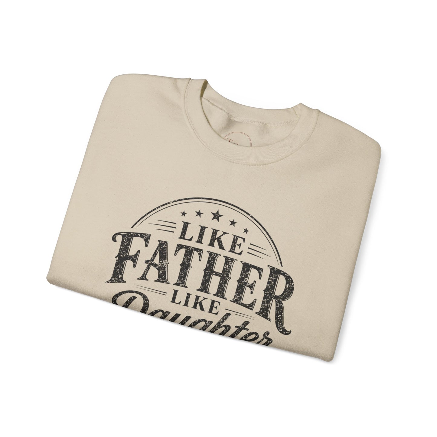 "Like Father Like Daughter" Vintage Crewneck Sweatshirt — Fathers Gift