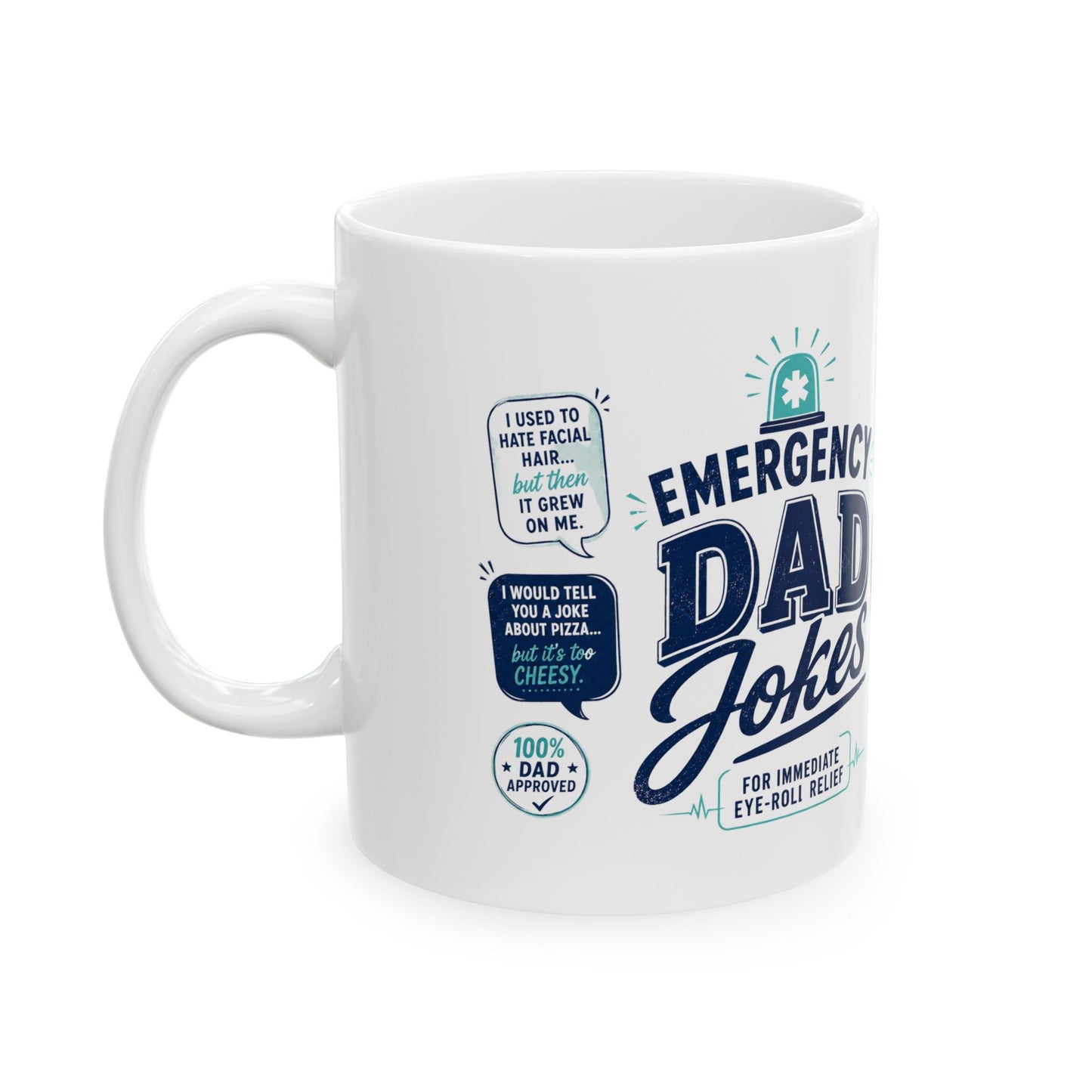 Funny Emergency Dad Jokes Coffee Cup (11oz)— Father Day Gift