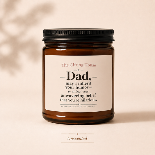 'Dad, may I inherit your humor' Soy Candle —  Father's Gift