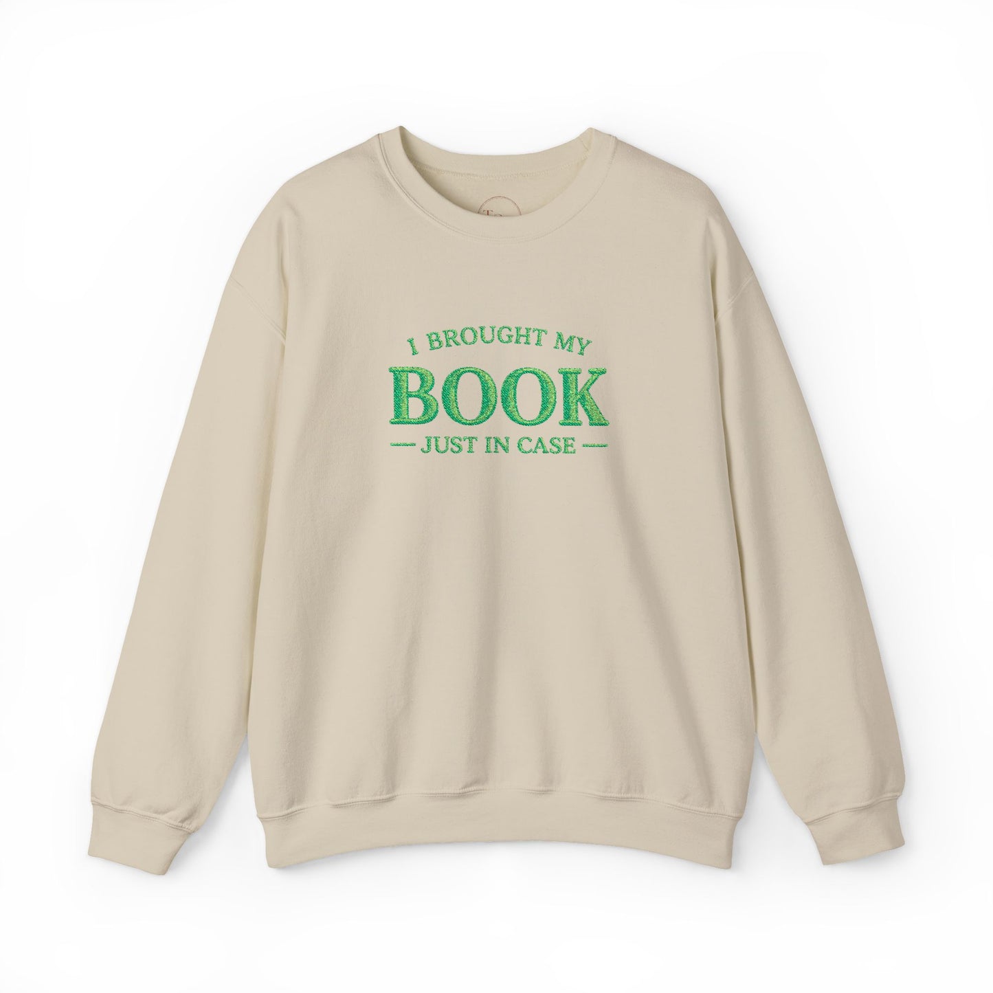 I Brought My Book Just in Case Cozy Reader Pullover – Crewneck Sweatshirt Gift