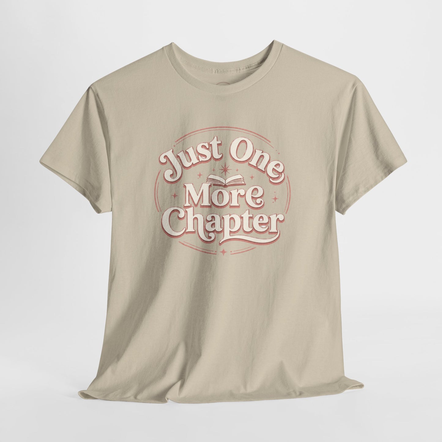 Just One More Chapter T-Shirt — Cozy Book Lover Tee Gift