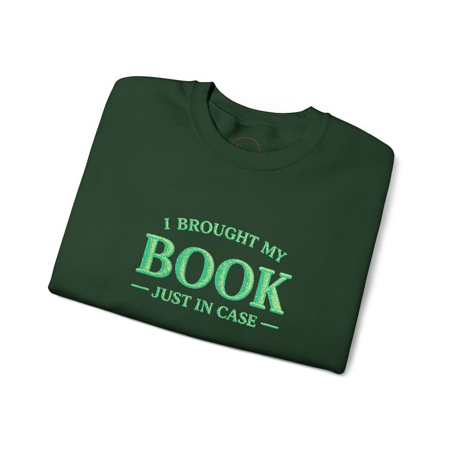 I Brought My Book Just in Case Cozy Reader Pullover – Crewneck Sweatshirt Gift