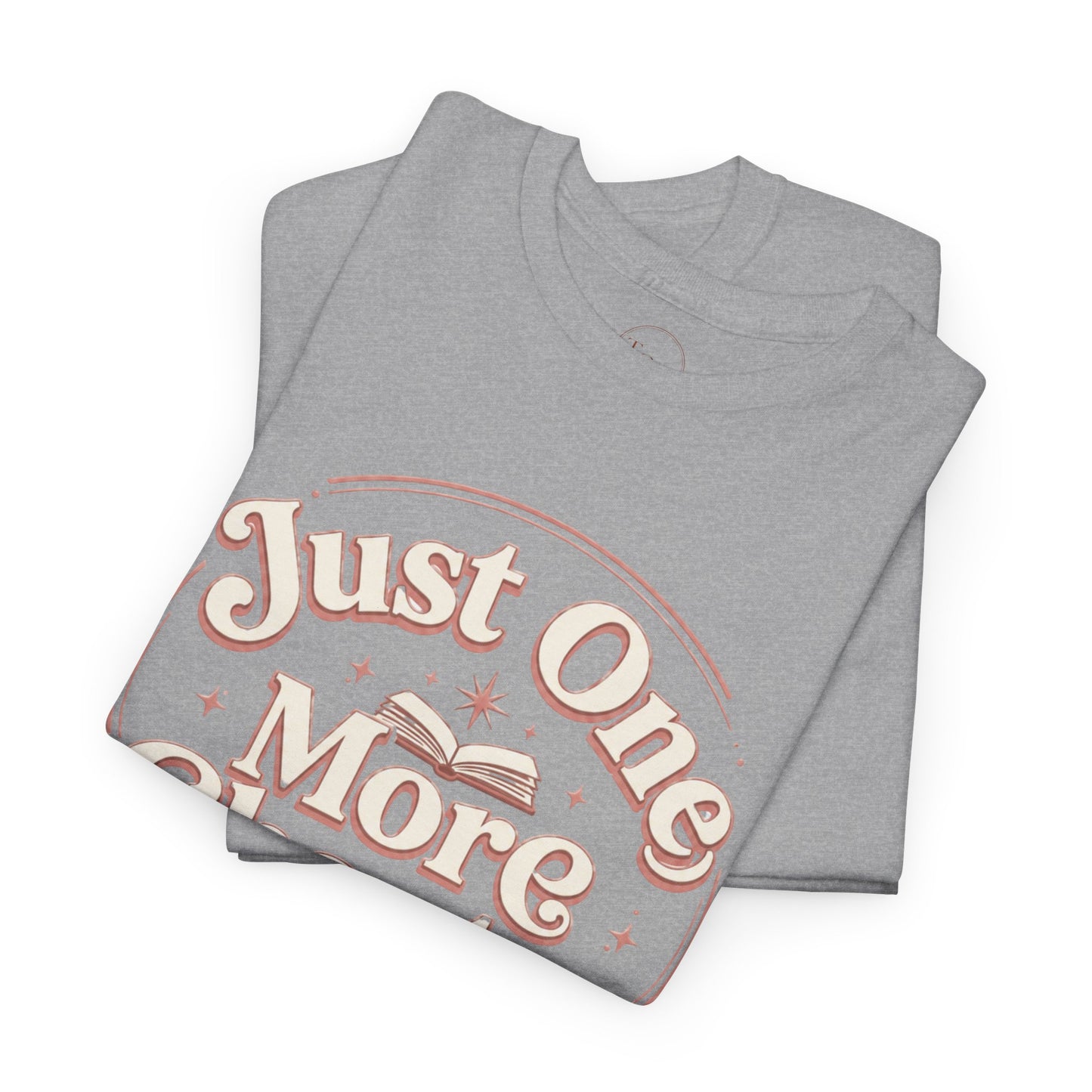 Just One More Chapter T-Shirt — Cozy Book Lover Tee Gift