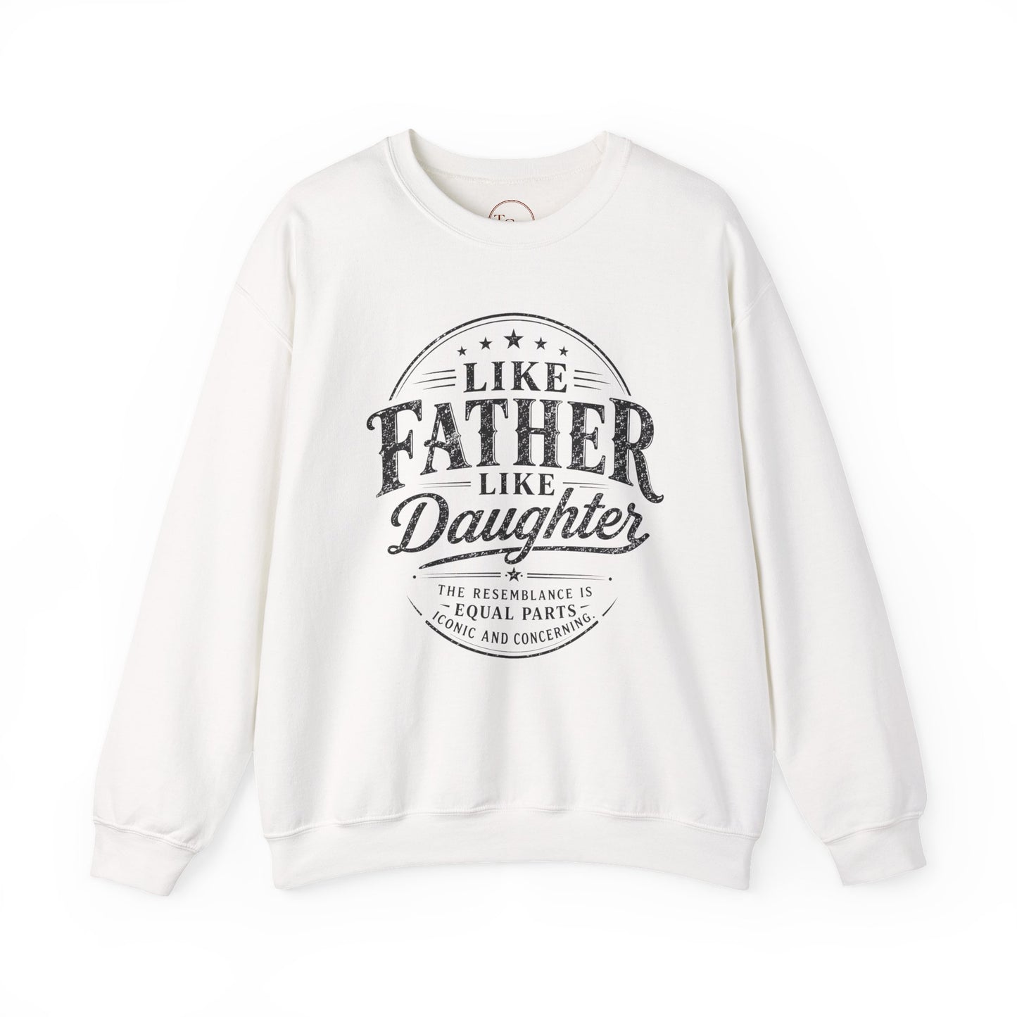 "Like Father Like Daughter" Vintage Crewneck Sweatshirt — Fathers Gift