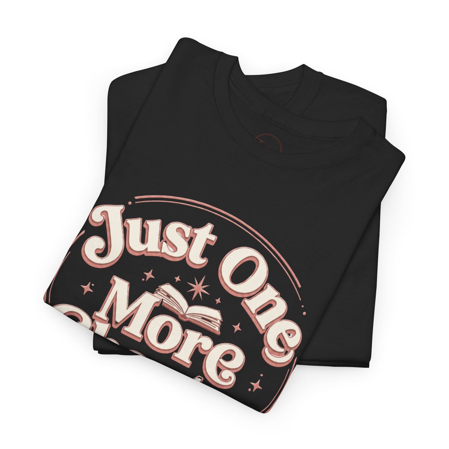 Just One More Chapter T-Shirt — Cozy Book Lover Tee Gift