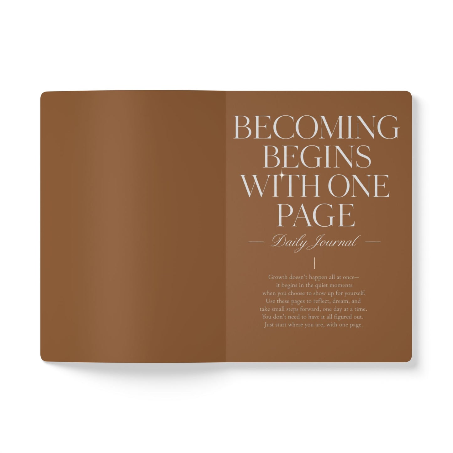 Becoming Begins with One Page Daily Journal - Brown