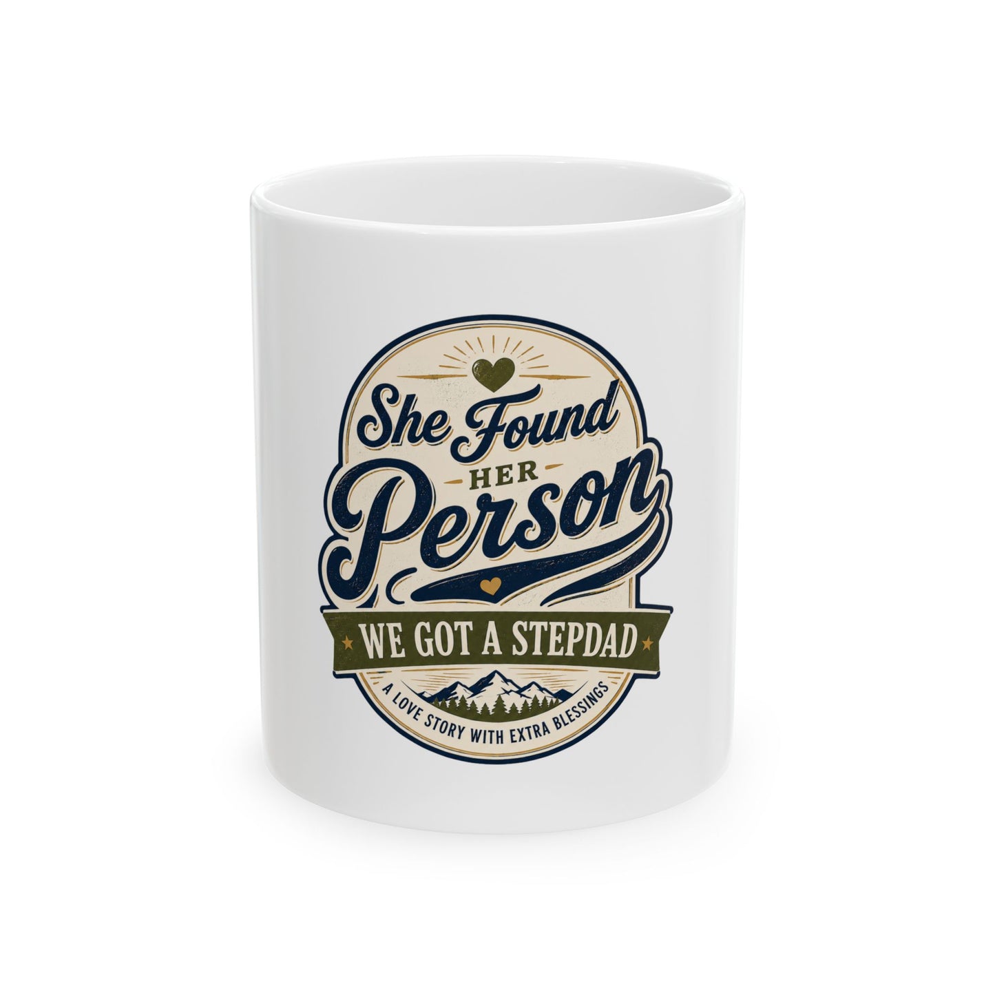 "She Found Her Person, We Got a Stepdad" Coffee Mug 11oz - Stepdad Gift