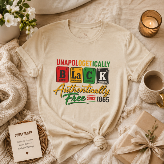 Unapologetically Black, Authentically Free Since 1865 Graphic Tee - Juneteenth Gift