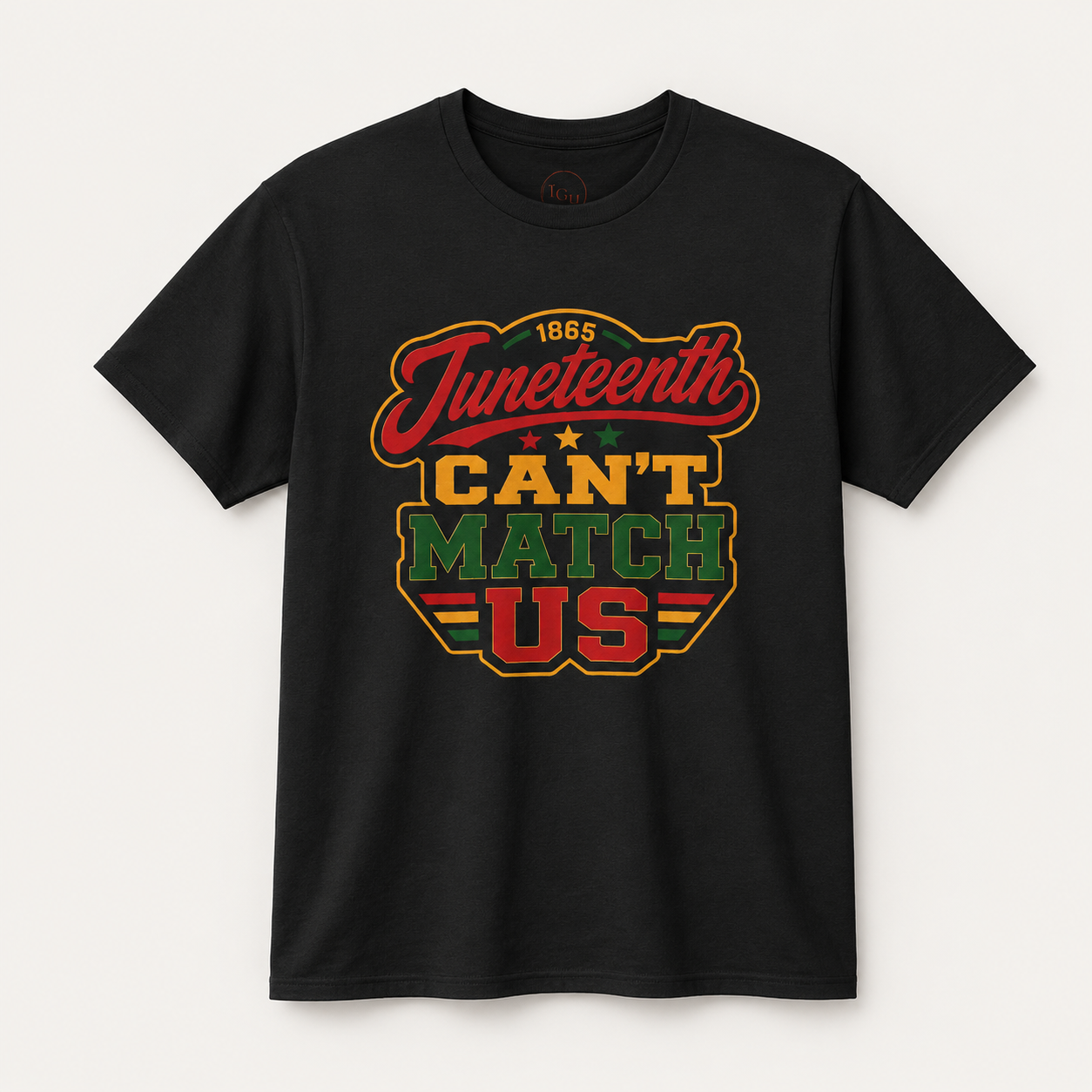 Juneteenth Can't Match Us T-Shirt – Black History Celebration Tee Gift