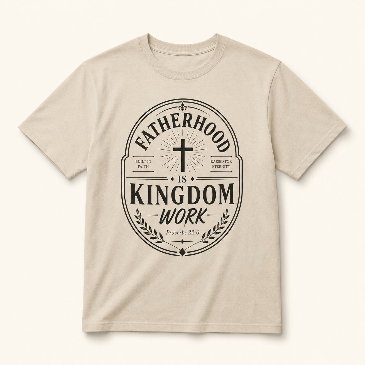 Fatherhood Is Kingdom Work T-Shirt — Christian Dad Tee, Faith-Based Father’s Day Gift