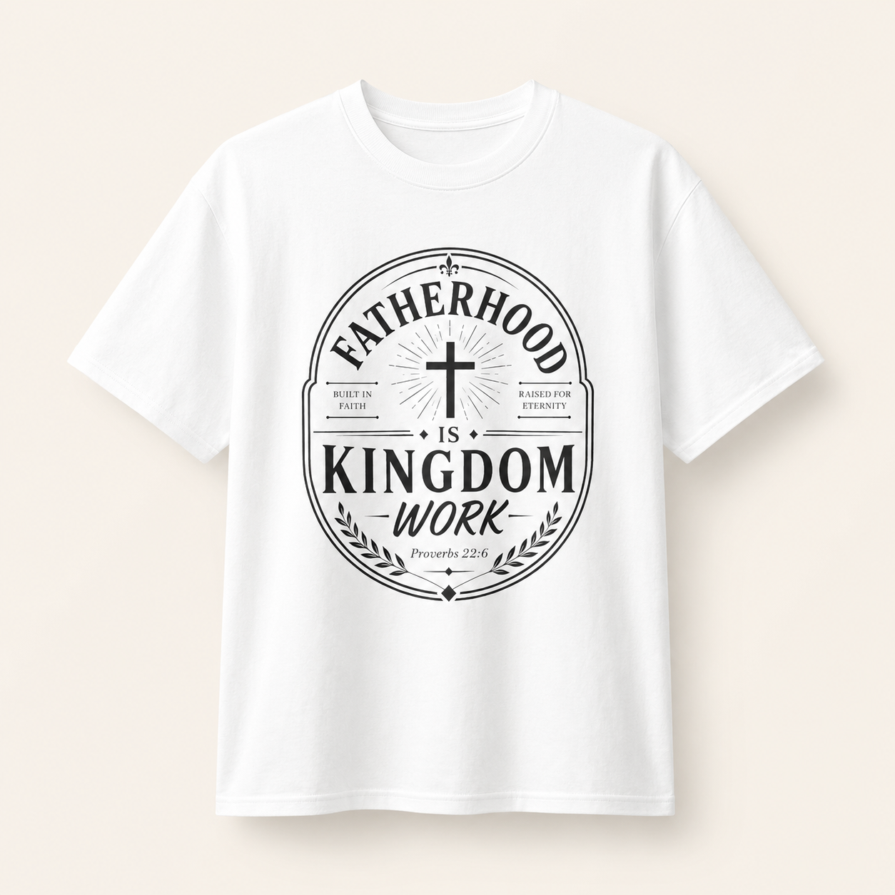 Fatherhood Is Kingdom Work T-Shirt — Christian Dad Tee, Faith-Based Father’s Day Gift