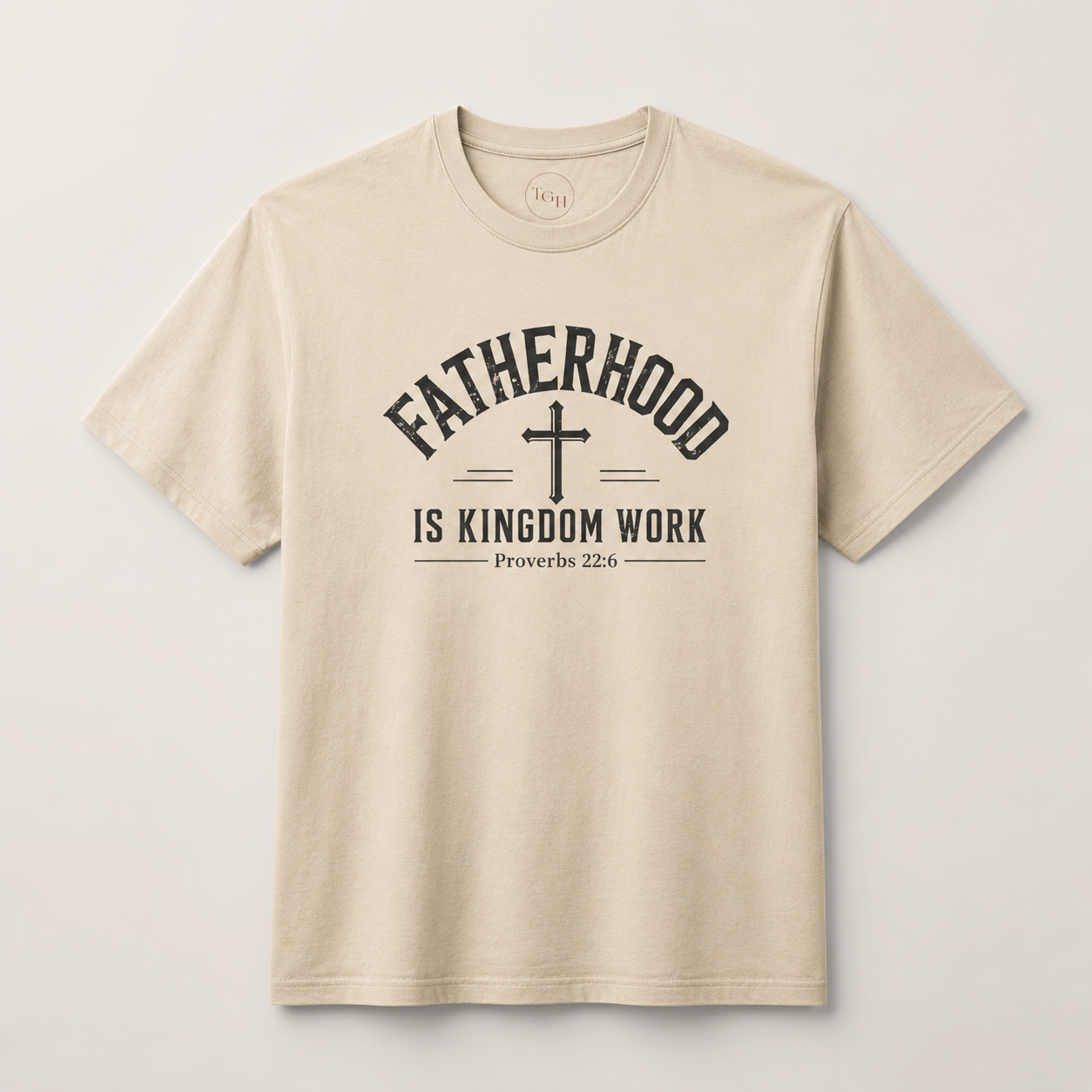 Fatherhood Is Kingdom Work T-Shirt (Proverbs 22:6) — Christian Dad Tee Fathers Gift