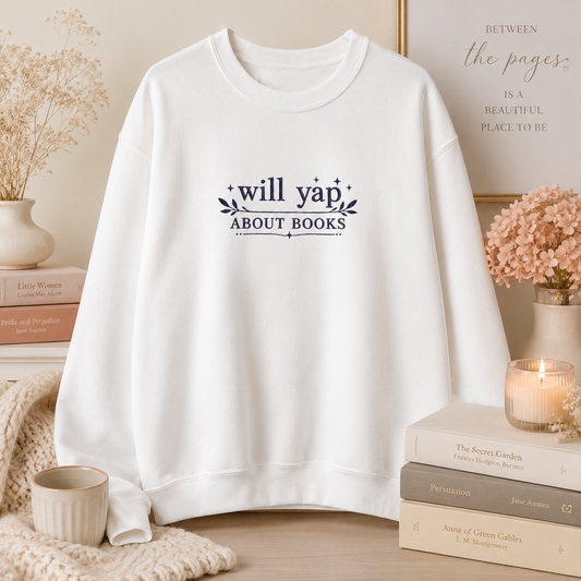 "Will Yap About Books" Cozy Reader Pullover — Crewneck Sweatshirt Gift